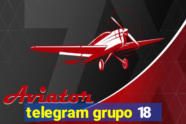 telegram grupo 18